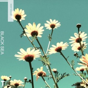 Stream: The Black Sea- Keep Smiling Stream: The Black Sea- Keep Smiling