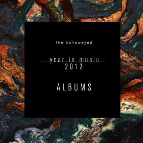 Year in Music 2012: Top 50 Albums Year in Music 2012: Top 50 Albums